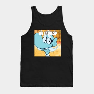 No Ladies - Funny Mem Tank Top